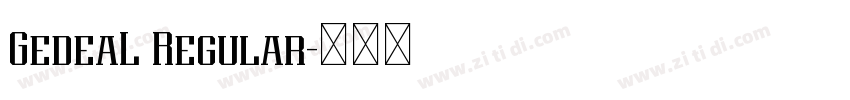 GedeaL Regular字体转换 GedeaL Regular字体转换